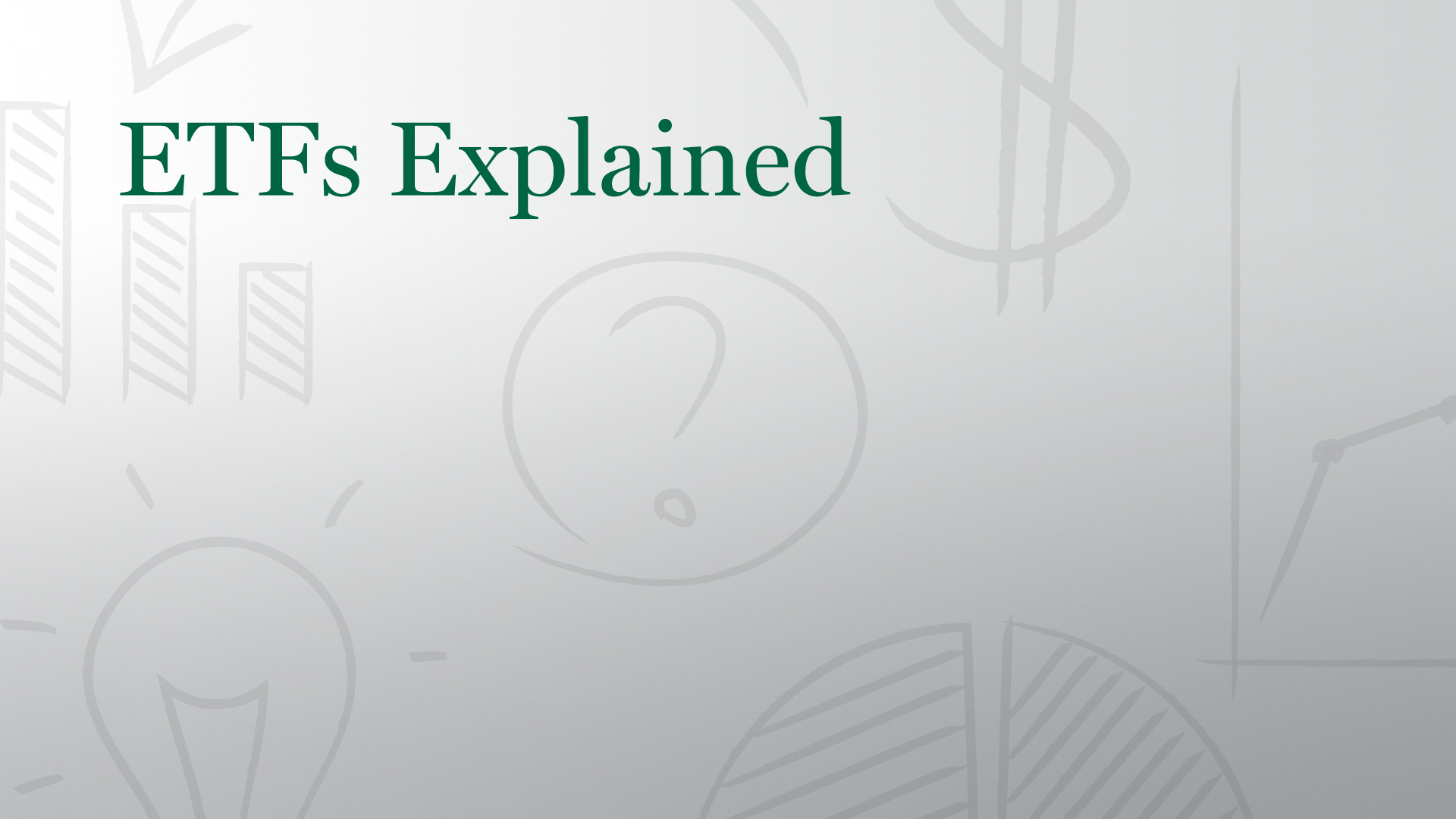 ETFs Explained