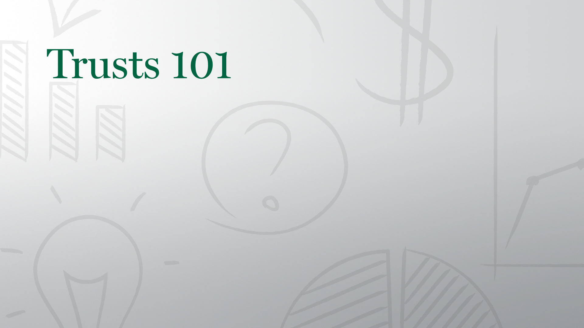 Trusts 101