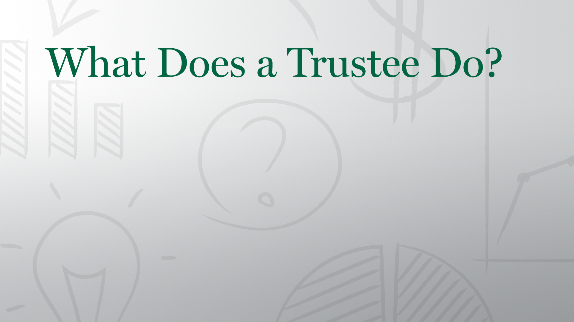 What Does a Trustee Do?