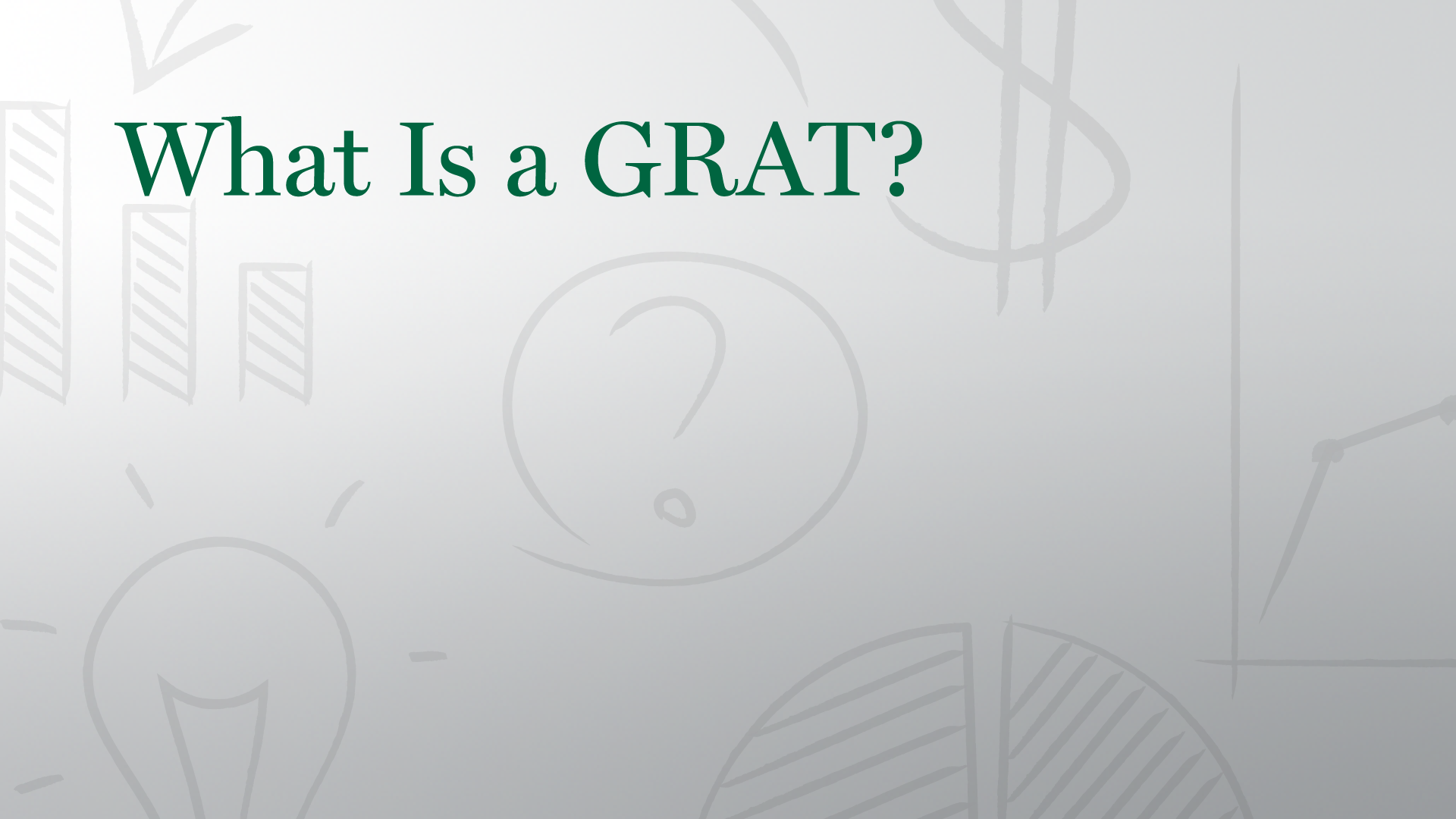 What Is a GRAT?