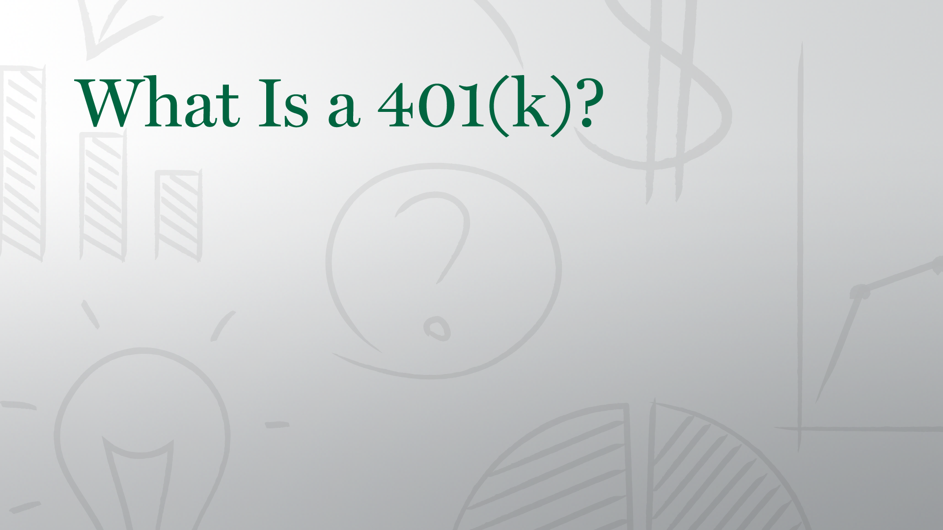 What Is a 401(k)?